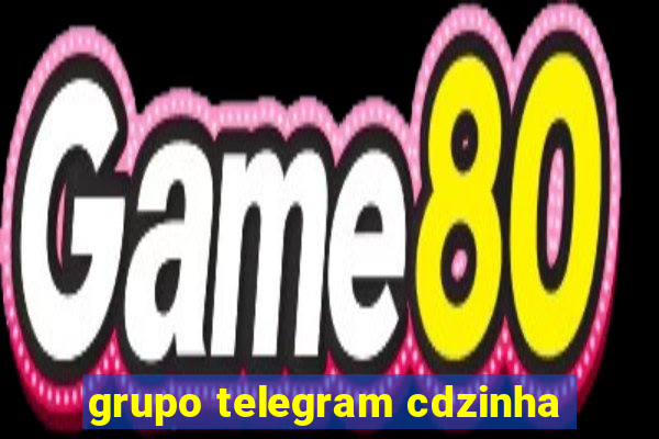 grupo telegram cdzinha